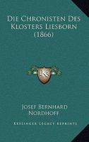 Die Chronisten Des Klosters Liesborn (1866) 1161075437 Book Cover