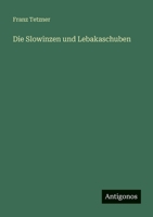 Die Slowinzen und Lebakaschuben 3368258923 Book Cover