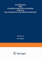 Stammliste Der Kaiser Wilhelms-Akademie Fur Das Militararztliche Bildungswesen: Im Auftrage Der Medizinal-Abteilung Des Konigl. Kriegsministeriums Unter Benutzung Amtlicher Quellen 366234212X Book Cover