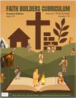 FAITH BUILDERS CURRICULUM: Ages 13+ Student Edition | Volume 1- First Quarter (Faith Builders Sunday School Curriculum) 1964351359 Book Cover