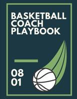 Basketball Coach Playbook: Ultimate High School Coaching Notebook For Drills and Skills: This Sports Calendar Organizer is Perfect For Planning The School Hoops Drill Defense Offense Training Program  1075635713 Book Cover