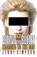 Biting the Bullet: Married to the SAS 0006388264 Book Cover