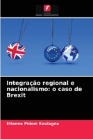 Integra��o regional e nacionalismo: o caso de Brexit 6204062980 Book Cover