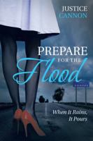Prepare for the Flood: Prepare for the Flood 153203394X Book Cover
