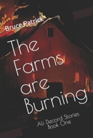 The Farms are Burning: Ali Decord Stories, Book One B0BMJ9P5JJ Book Cover