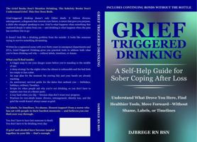 Grief-Triggered Drinking: The Sober Grief Companion: Practical Tools for Healing Loss Without Alcohol: Guided Exercises, Reflections, and Coping Strategies for Grief-Triggered Drinking 1971698067 Book Cover