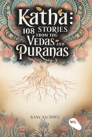 Katha : 108 Stories from The Vedas and The Puranas B0FMRMNTSH Book Cover
