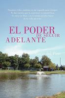 El Poder de Seguir Adelante 1425169236 Book Cover