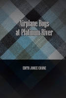 Airplane Boys at Platinum River 1774816431 Book Cover