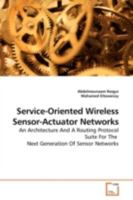 Service-Oriented Wireless Sensor-Actuator Networks 3639170776 Book Cover