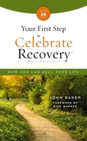 Your First Step to Celebrate Recovery, Updated: How God Can Heal Your Life 031018066X Book Cover