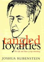 Tangled Loyalties: The Life and Times of Ilya Ehrenburg (Judaic Studies Series) 0465083862 Book Cover