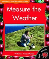 Measure the Weather (Learn-Abouts: Level 15 1599206412 Book Cover