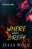 Where Waves Break Special Edition B0BRDDLG4G Book Cover