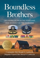 Boundless Brothers: Two Warriors from the Heartland, One Mission for the Homeland 1544540183 Book Cover
