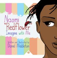 Naomi Redflower: Imagine with Me 1935702440 Book Cover