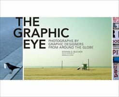 Graphic Eye: Photos from Graphic Designers around the Globe 0811869032 Book Cover