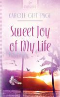 Sweet Joy of My Life 1602604363 Book Cover