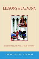 Lessons in Lasagna: Ingredient Counseling from a Mafia Daughter 141848539X Book Cover