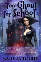 Too Ghoul for School B08LQYPW63 Book Cover