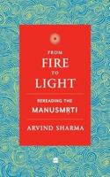 From Fire to Light: Rereading the Manusmriti 9356997764 Book Cover