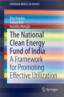 The National Clean Energy Fund of India: A Framework for Promoting Effective Utilization 8132219635 Book Cover