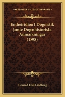 Encheiridion I Dogmatik Jamte Dogmhistoriska Anmarkningar (1898) 1168475430 Book Cover