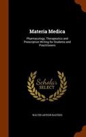 Materia medica: Pharmacology: Therapeutics: Prescription writing 1344622615 Book Cover