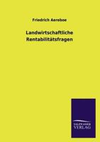 Landwirtschaftliche Rentabilitatsfragen 3846022837 Book Cover