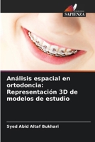 Análisis espacial en ortodoncia: Representación 3D de modelos de estudio (Italian Edition) 6208607914 Book Cover