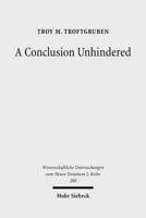 A Conclusion Unhindered: A Study of the Ending of Acts Within Its Literary Environment 3161504534 Book Cover