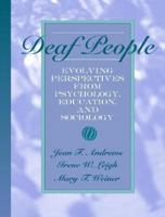 Deaf People: Evolving Perspectives from Psychology, Education, and Sociology 0205338135 Book Cover