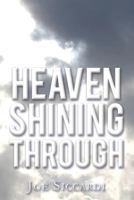 Heaven Shining Through 1545624569 Book Cover