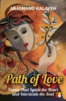 Path of Love: Poems that Ignite the Heart and Intoxicate the Soul B092PGCPYF Book Cover