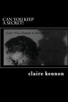 Can You Keep a Secret? (The Hidden Shades of Norah, #2) 1479187984 Book Cover