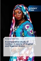 A comparative study of number in nouns of English and Nigerian Arabic 3639669614 Book Cover