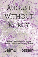 August Without Mercy: A Desert Town's Fight for Justice Amidst Corruption and Cartel Threats (12 Month Series) B0F6F4DW5J Book Cover