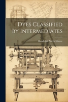 Dyes Classified by Intermediates 1022474766 Book Cover