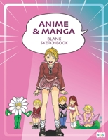 Anime & Manga Blank Sketchbook: Draw Your Own Anime Manga Comics 1698031955 Book Cover