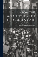From the Atlantic Surf to the Golden Gate 1021808016 Book Cover