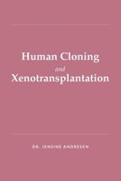 Human Cloning and Xenotransplantation B0HGRKB729 Book Cover