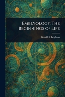 Embryology: The Beginnings of Life 102324022X Book Cover