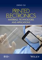 Printed Electronics: Materials, Technologies and Applications 1118920929 Book Cover