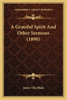 A Grateful Spiritand Other Sermons 116527437X Book Cover