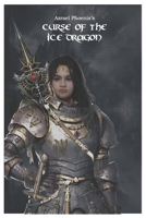 Curse of The Ice Dragon B09HQ8MVJ2 Book Cover