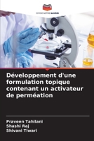 Développement d'une formulation topique contenant un activateur de perméation (French Edition) 6207665937 Book Cover