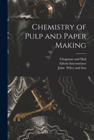 Chemistry of Pulp and Paper Making 101583308X Book Cover