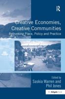 Creative Economies, Creative Communities: Rethinking Place, Policy and Practice 1472451376 Book Cover