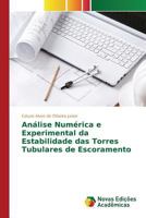Análise Numérica e Experimental da Estabilidade das Torres Tubulares de Escoramento 3841717764 Book Cover