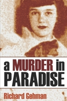 A MURDER IN PARADISE a True Story of Murder in an Idyllic American Community... 1519042906 Book Cover